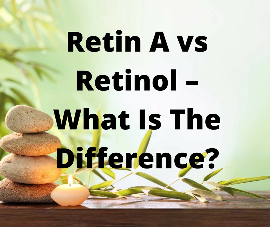 Udstråle saltet spild væk Retin A vs Retinol - Which is Better?
