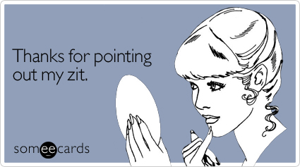 pointing-out-zit-thanks-ecard-someecards